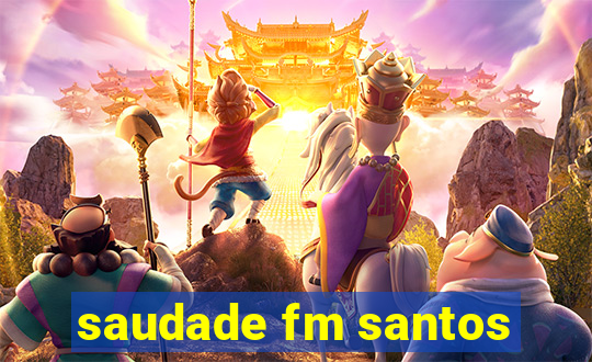 saudade fm santos